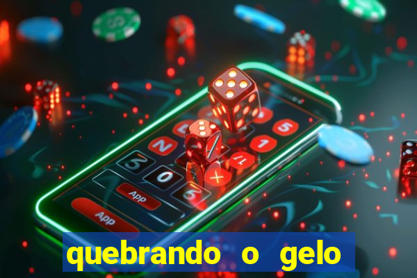 quebrando o gelo pdf livro